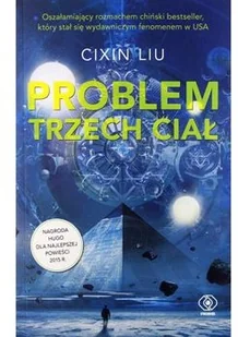 Rebis Problem Trzech Ciał. Wspomnienie o przeszłości Ziemi - Cixin Liu - Fantasy Rebis Problem Trzech Ciał. Wspomnienie o przeszłości Ziemi - Cixin Liu - Fantasy - miniaturka - grafika 2