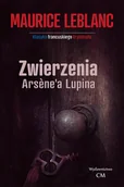 Kryminały - CM Jakub Jagiełło Zwierzenia Arsene'a Lupina Maurice Leblanc - miniaturka - grafika 1