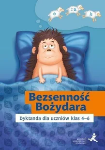 GWO Katarzyna Skurkiewicz Bezsenność Bożydara. Dyktanda dla uczniów klas 4-6 - Materiały pomocnicze dla uczniów - miniaturka - grafika 2
