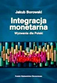 Integracja monetarna - Jakub Borowski - Historia świata Integracja monetarna - Jakub Borowski - Historia świata - miniaturka - grafika 1