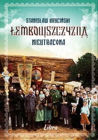 LIBRA Łemkowszczyzna nieutracona w.2021 - Stanisław Kryciński - Powieści i opowiadania - miniaturka - grafika 2