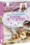 Książki podróżnicze - Edipresse Polska Blondynka w Japonii - Beata Pawlikowska - miniaturka - grafika 1