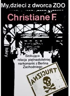 Iskry Christiane F. My, dzieci z dworca ZOO - Biografie i autobiografie - miniaturka - grafika 3