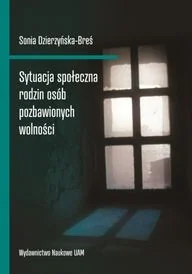 Wydawnictwo Naukowe UAM Sytuacja społeczna rodzin osób pozbawionych wolności - Militaria i wojskowość Wydawnictwo Naukowe UAM Sytuacja społeczna rodzin osób pozbawionych wolności - Militaria i wojskowość - miniaturka - grafika 1