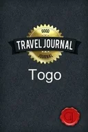 Obcojęzyczne przewodniki, mapy i atlasy - Lulu Press Travel Journal Togo - Journal Good - miniaturka - grafika 1