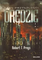 Fantasy - Bellona Robert T. Preys Orędzie. Czas przyszłości - miniaturka - grafika 1