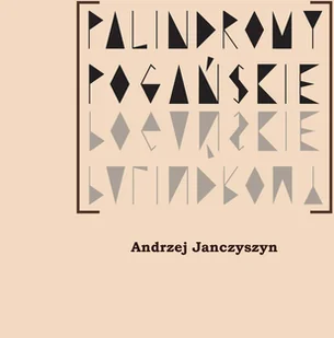 Poligraf Palindormy pogańskie Janczyszyn Andrzej - Poezja - miniaturka - grafika 3