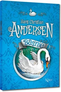 Greg Baśnie Hansa Christiana Andersena, Kolorowa klasyka - Hans Christian Andersen - Baśnie, bajki, legendy - miniaturka - grafika 2