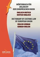 Encyklopedie i leksykony - Kapusta Piotr Dictionary of customs law of European Union German-English, English-German - dostępny od ręki, natychmiastowa wysyłka - miniaturka - grafika 1