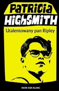 NOIR SUR BLANC Utalentowany pan Ripley - Powieści - miniaturka - grafika 2