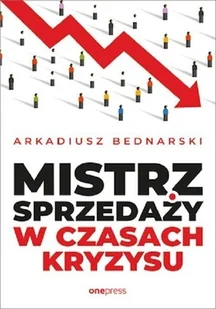 Mistrz sprzedaży w czasach kryzysu - Rozwój osobisty - miniaturka - grafika 2
