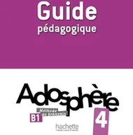 Książki do nauki języka francuskiego - Adosphere 4 Guide pedagogique (Przewodnik metodyczny) - dostępny od ręki, wysyłka od 2,99 - miniaturka - grafika 1