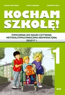Cieszyńska Jagoda, Korendo Marta, Bala Agnieszka Kocham szkołę! ćwiczenia do nauki czytania metod$418 symultaniczno-sekwencyjn$419. zeszyt 1 - Filologia i językoznawstwo - miniaturka - grafika 3