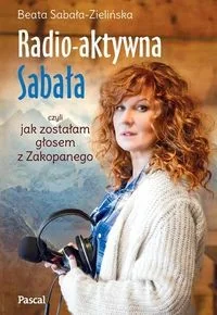 Radioaktywna czyli jak zostałam głosem z zakopanego - Przewodniki - miniaturka - grafika 2