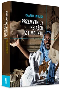 Przemytnicy książek z Timbuktu - Felietony i reportaże - miniaturka - grafika 2