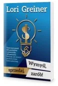 Biznes - OSM Consult Wymyśl, sprzedaj, zarób! - Lori Greiner - miniaturka - grafika 1