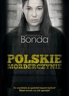 Felietony i reportaże - Muza Polskie morderczynie - Katarzyna Bonda - miniaturka - grafika 1