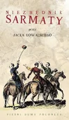 Historia świata - Dębogóra Niezbędnik Sarmaty. Pieśni, dumy, polonezy + CD Jacek Kowalski - miniaturka - grafika 1