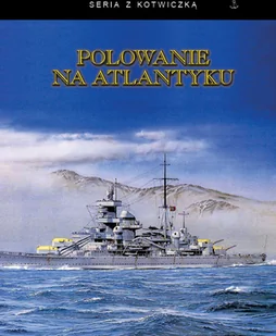 Polowanie na Atlantyku - Historia świata - miniaturka - grafika 2