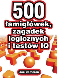 K.E.Liber 500 Łamigłówek Zagadek Logicznych I Testów Iq Joe Cameron [KSIĄŻKA] 9788360215326 - Powieści - miniaturka - grafika 3