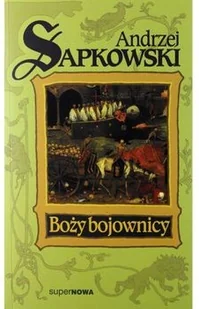 Supernowa Boży bojownicy - Andrzej Sapkowski - Fantasy - miniaturka - grafika 2