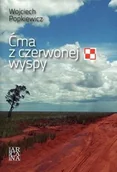 Historia Polski - Wojciech Popkiewicz Ćma z czerwonej wyspy - miniaturka - grafika 1