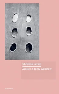 ZAPISKI Z DOMU WARIATÓW CHRISTINE LAVANT - Powieści - miniaturka - grafika 2