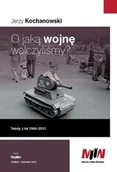 Historia Polski - Replika Jerzy Kochanowski O jaką wojnę walczyliśmy$393 Teksty z lat 1984-2013 - miniaturka - grafika 1