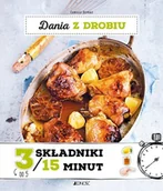Książki kucharskie - JEDNOŚĆ DANIA Z DROBIU 3 SKŁADNIKI / 15 MINUT - miniaturka - grafika 1