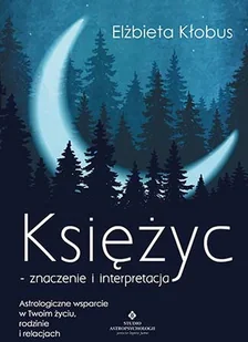 Księżyc - znaczenie i interpretacja - Ezoteryka - miniaturka - grafika 2