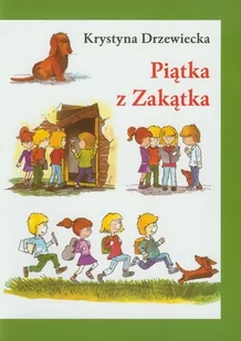 JustLuk Piątka z Zakątka - Krystyna Drzewiecka w.2009 - Pomoce naukowe - miniaturka - grafika 2