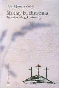 Idziemy ku zbawieniu. Rozważania drogi krzyżowej - Religia i religioznawstwo - miniaturka - grafika 2