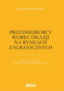 Przedsiębiorcy wobec okazji na rynkach zagranicz. - Ekonomia - miniaturka - grafika 2