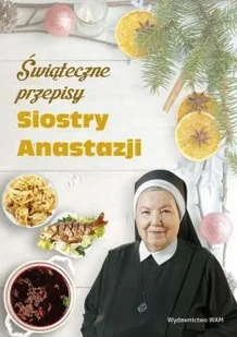 WAM Świąteczne przepisy Siostry Anastazji BR w.2016 - Książki kucharskie - miniaturka - grafika 2