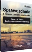 Ekonomia - WIEDZA I PRAKTYKA Sprawozdania z zakresu ochrony środowiska. Raport do KOBiZE. Opłaty za korzystanie ze środowiska Norbert Szymkiewicz - miniaturka - grafika 1