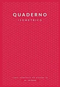 Książki edukacyjne - Independently published Quaderno Isometrico: Carta isometrica 108 pagine A4 | Carta da disegno in prospettiva, Griglia Isometrica a Triangolo | Disegno 3D Videogame Architettura Geometria | Soft Cover Grande | Rosso - miniaturka - grafika 1