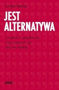 MT Biznes Jest alternatywa - Czesław Bielecki - Publicystyka MT Biznes Jest alternatywa - Czesław Bielecki - Publicystyka - miniaturka - grafika 1