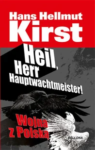 Heil herr hauptwachtmeister! Wojna z Polską Hans Hellmut Kirst - Historia świata - miniaturka - grafika 2