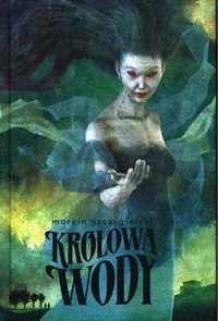 Marcin Szczygielski Królowa wody - Książki edukacyjne - miniaturka - grafika 4