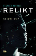 Fantasy - YA! GW Foksal Relikt. Księgi Ewy - Heather Terrell - miniaturka - grafika 1