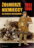 Felietony i reportaże - Stephen Andrews; Gordon Rottman Żołnierze niemieccy na froncie wschodnim 1943-1944 - miniaturka - grafika 1