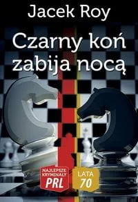 Ciekawe Miejsca Czarny koń zabija nocą - Roy Jacek - Kryminały - miniaturka - grafika 2