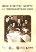Historia świata - Stara Szuflada Drogi kobiet do polityki (na przestrzeni XVIII-XXI wieku) - Małgorzata Dajnowicz - miniaturka - grafika 1