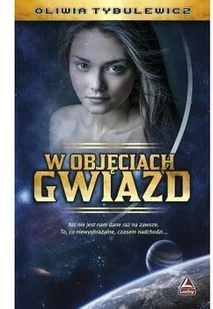 W objęciach gwiazd - Tybulewicz Oliwia - Fantasy - miniaturka - grafika 2