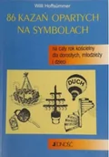 Religia i religioznawstwo - 86 kazań opartych na symbolach na cały rok kościelny dla dorosłych młodzieży i dzieci Używana - miniaturka - grafika 1