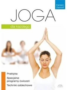 ABA Joga. Dla każdego - Kareen Zebroff - Zdrowie - poradniki - miniaturka - grafika 2