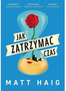 Matt Haig Jak zatrzymać czas - Fantasy - miniaturka - grafika 2