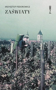 Wysoki Zamek Zaświaty. Opowieści o nieprzemijaniu Krzysztof Fedorowicz - Pamiętniki, dzienniki, listy - miniaturka - grafika 2