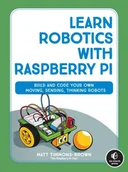 Obcojęzyczne książki informatyczne - Matt Timmons-Brown Learn Robotics With Raspberry Pi - miniaturka - grafika 1