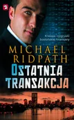 Powieści sensacyjne - Ostatnia transakcja Michael Ridpath - miniaturka - grafika 1